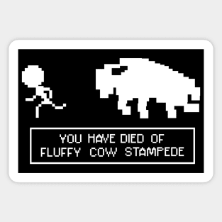 You Have Died of Fluffy Cow Stampede Sticker